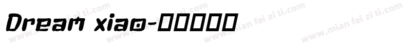 Dream xiao字体转换